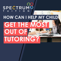 How Can I Help My Child Get The Most Out Of Tutoring?