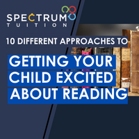 10 Different Approaches To Getting Your Child Excited About Reading