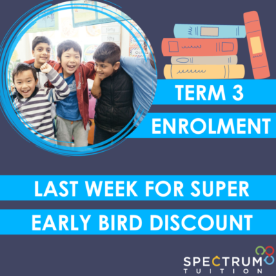 Term 3 Enrolment – Last Week For Super Early Bird Discount