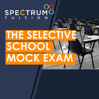 GET READY FOR THE SELECTIVE SCHOOLS MOCK EXAM