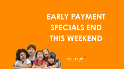 EARLY PAYMENT SPECIALS END THIS WEEKEND PLUS DON’T FORGET TO BRING A FRIEND IN WEEK 10!